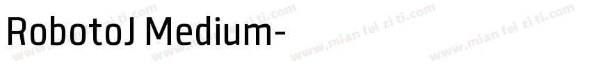 RobotoJ Medium字体转换